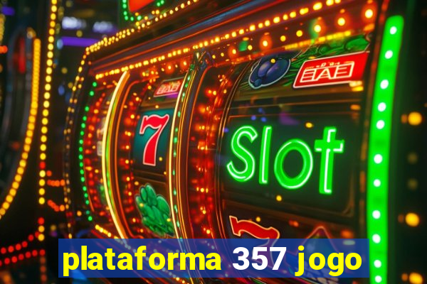 plataforma 357 jogo